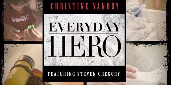 Christine VanHoy “Everyday Hero” now available to Country radio programmers