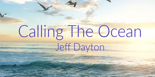 Jeff Dayton “Calling The Ocean” now available to Country radio programmers