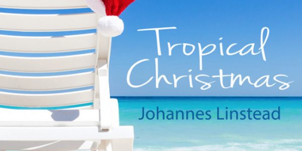 Johannes Linstead “Tropical Christmas” now available to AC/Hot AC radio programmers