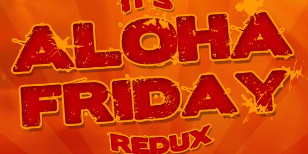 Braddah Paulie “It`s Aloha Friday Redux” now available to Record Pool programmers