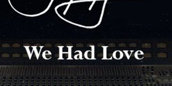 J Gary Smith “We Had Love” now available to AC/Hot AC radio programmers