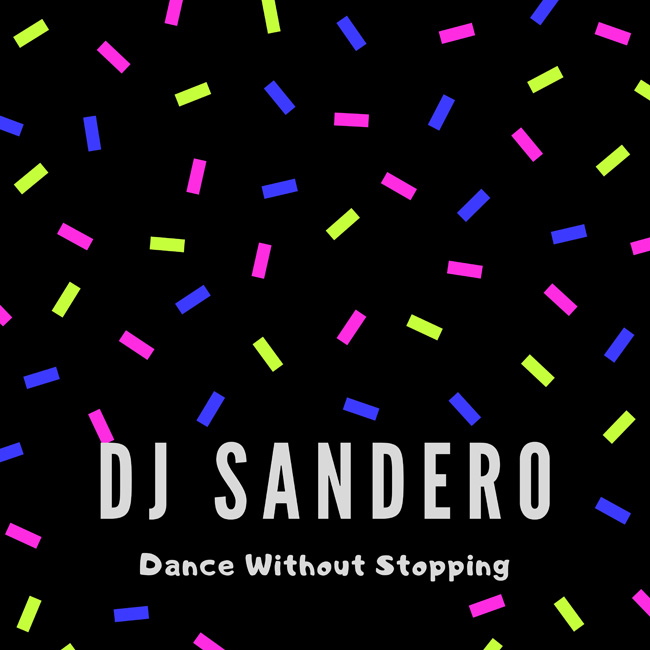 DJ Sandero, Dance Without Stopping