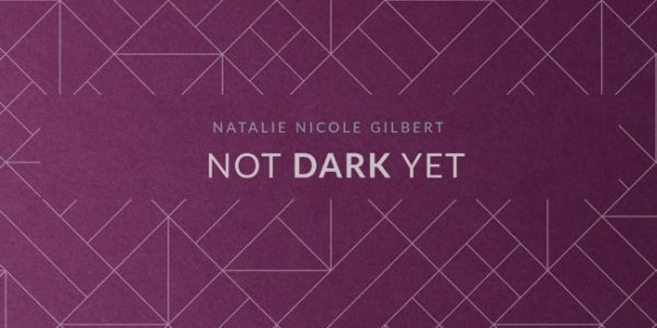 Natalie Nicole Gilbert “Not Dark Yet” now available to Country radio