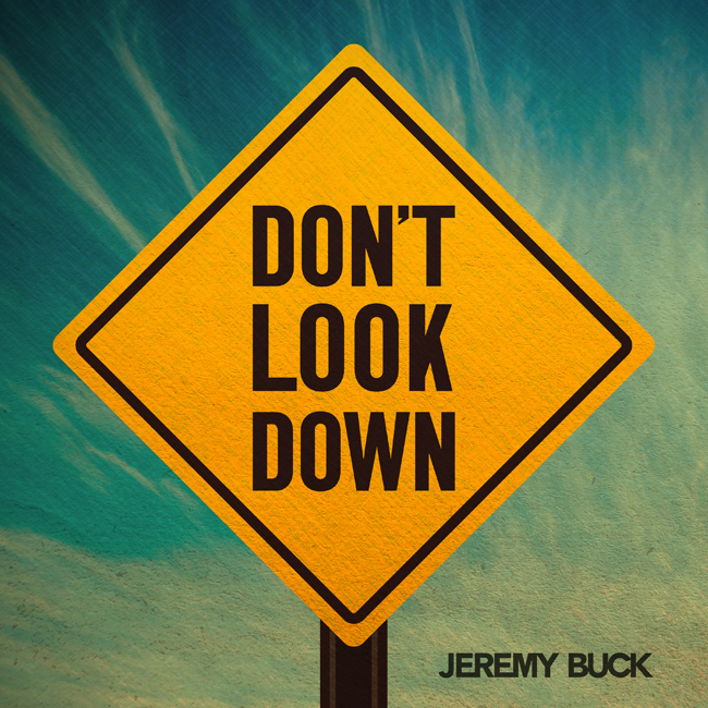 Jeremy Buck -Dont_Look_Down_ARTWORK_650