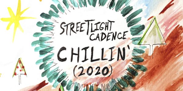 Streetlight Cadence “Chillin” now available to College radio