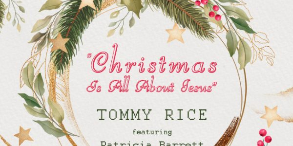 Tommy Rice w/Patricia Barrett “Christmas Is All About Jesus” now available for Holiday programming