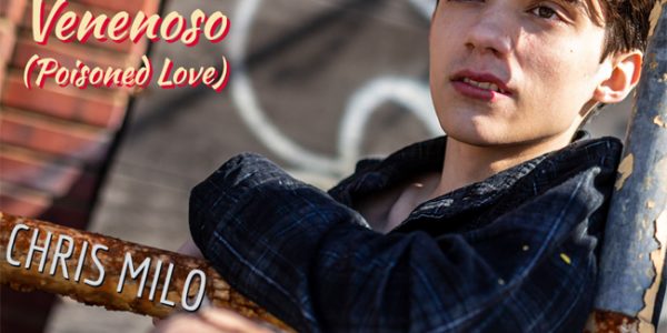 Now At Latin Radio Chris Milo “Poisoned Love”