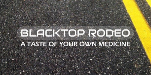 Blacktop Rodeo “A Taste Of Your Own Medicine” At Country Radio Now: Download Now