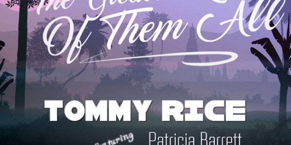 Tommy Rice New Single “The Greatest Love Of Them All” Featuring Patricia Barrett: Radio/Media Download