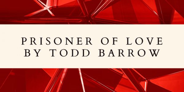 Todd Barrow “Prisoner Of Love” At Country Radio: Radio/Media Download