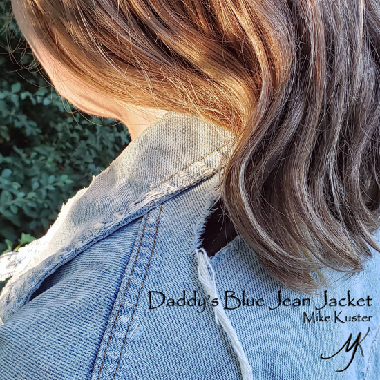 Mike Kuster Daddy's Blue Jean Jacket