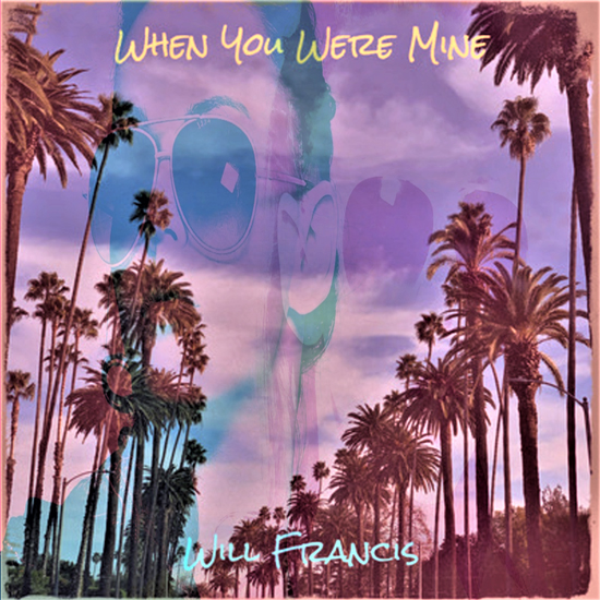 Will Francis - When_You_Were_Mine_-_cover