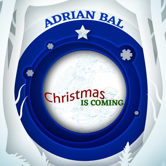 Adrian Bal Christmas Is Coming