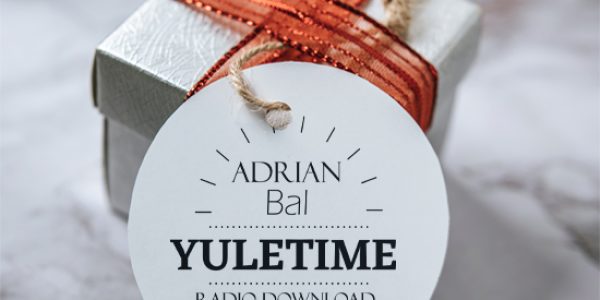 Adrian Bal ‘Yuletime’ For Christmas Play: Radio/Media Download