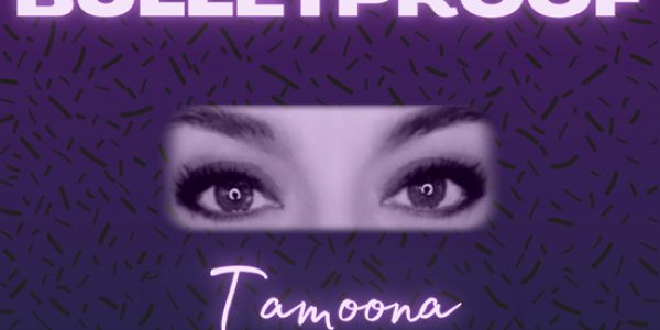 Tamoona “Bulletproof” – Radio/Media Download