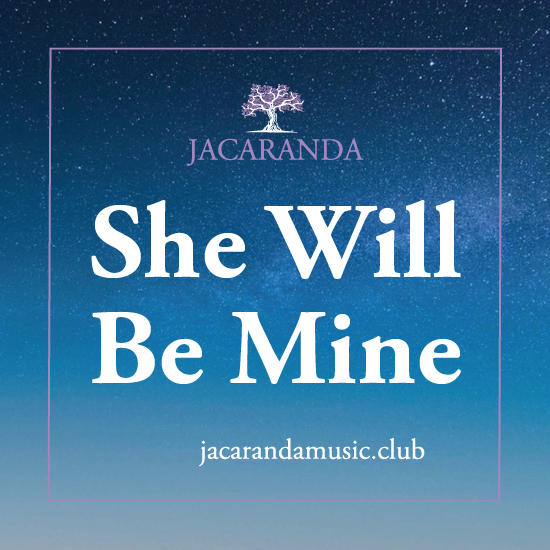 Jacaranda - She Will Be Mine Cover
