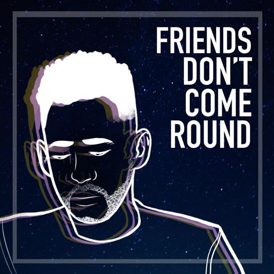 Justin Llamas friends_dont_come_round cover