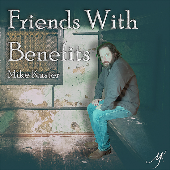 Mike Kuster Friends With Benefits cover