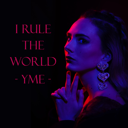 YME 1_i_rule_the_world cover