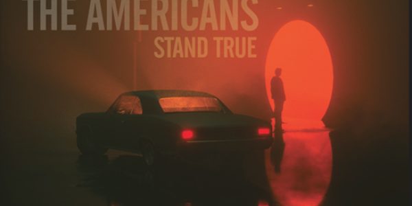 The Americans “Stand True” now at AC radio: Radio/Media Download