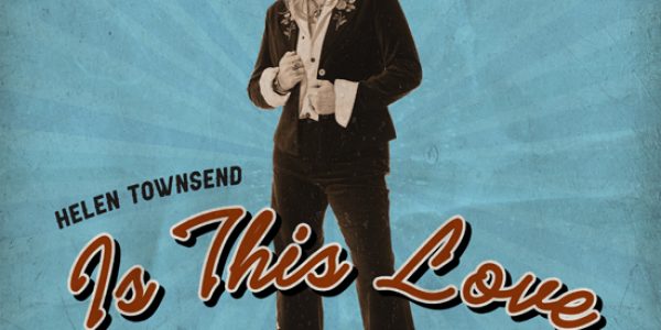 Dressed up in irresistible honky-tonk blues, Helen Townsend’s ‘Is This Love’ is an instant dance-floor filler