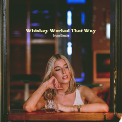 Briana Dinsdale-ff-Whiskey-Worked-That-Way-SINGLE-COVER-550