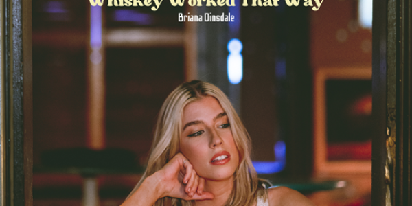 Briana Dinsdale Returns With A Soulful Moody Track ‘Whiskey Worked That Way’